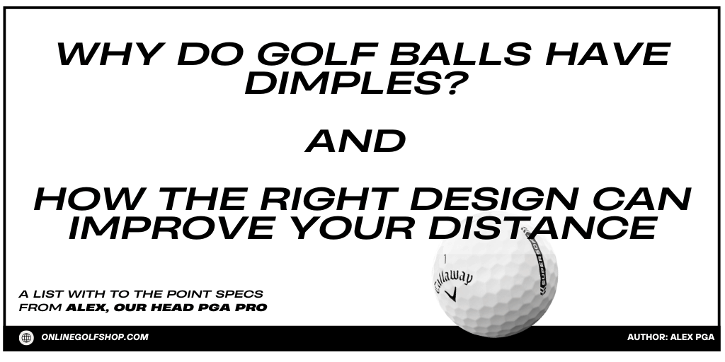 Why Do Golf Balls Have Dimples and How the Right Design Can Improve Your Distance