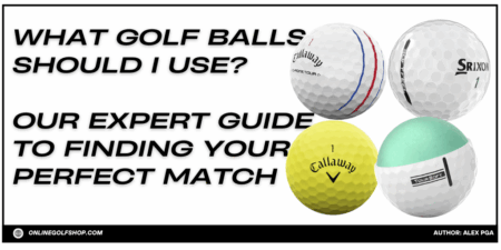 What Golf Balls Should You Use? Our Expert Guide to Finding Your Perfect Match What Golf Balls Should you Use? Our Expert Guide to Finding Your Perfect Match