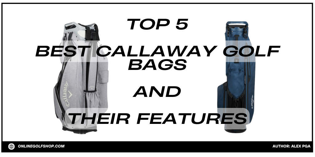 Top 5 Best Callaway Stand Golf Bags