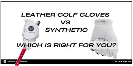 Leather Golf Gloves vs Synthetic