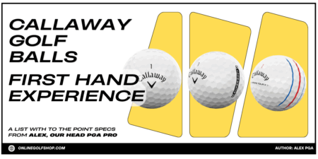 Callaway Golf Balls: Chrome Soft, Chrome Tour, Supersoft, Warbird, HEX Tour, Max & Truvis Explained callaway golf balls