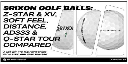 Srixon Golf Balls: Z-Star Diamond, Z-Star XV, Z-Star, Soft Feel, Distance, AD333 & Q-Star Tour Compared Srixon Golf Balls comparison