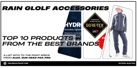 Beat the Rain: The Top 10 Golf Rain Accessories from TaylorMade, Callaway, Ping, Titleist, Wilson & Srixon golf rain accessories