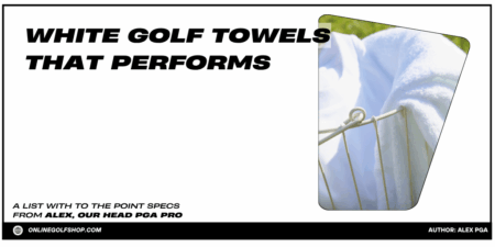 White Golf Towels: The Elegant but Demanding Option white golf towel